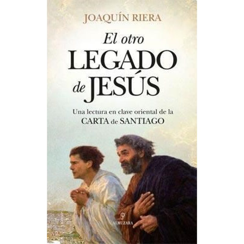 OTRO LEGADO DE JESUS UNA LECTURA EN CLAVE ORIENTAL DE LA CARTA DE SANTIAGO