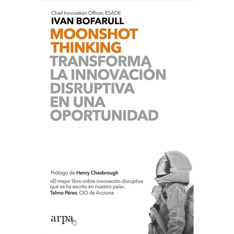 MOONSHOT THINKING TRANSFORMA LA INNOVACION DISRUPTIVA EN UNA OPORTUNIDAD