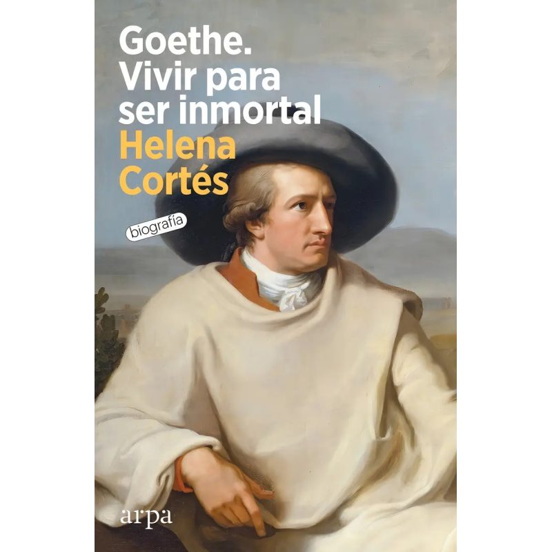 GOETHE VIVIR PARA SER INMORTAL (COLECCION BIOGRAFIA)