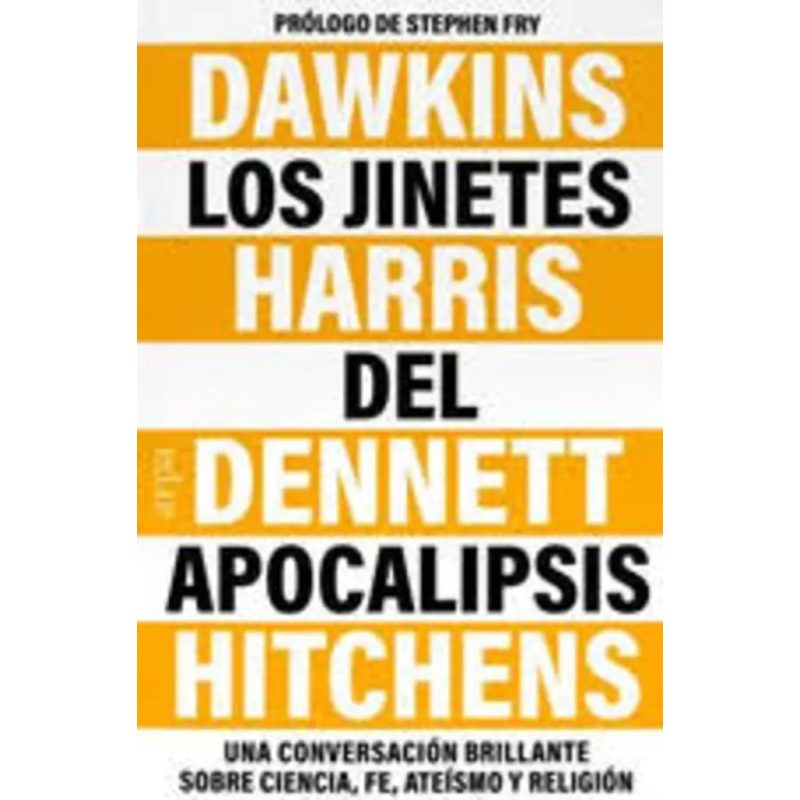 JINETES DEL APOCALIPSIS UNA CONVERSACION BRILLANTE SOBRE CIENCIA FE RELIGION Y ATEISMO