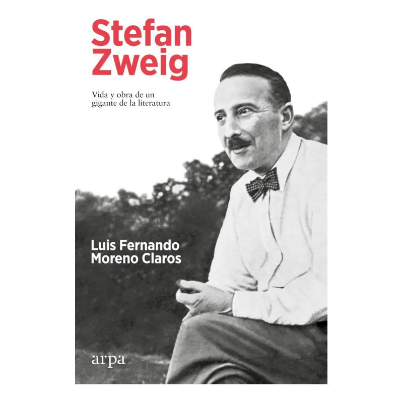 STEFAN ZWEIG VIDA Y OBRA DE UN GIGANTE DE LA LITERATURA