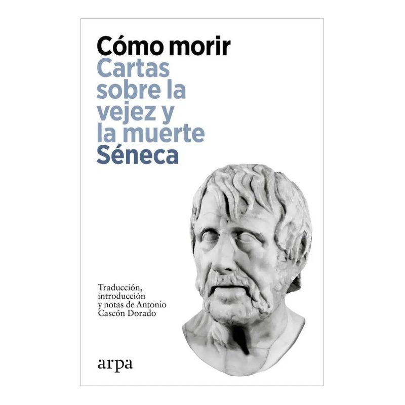 COMO MORIR CARTAS SOBRE LA VEJEZ Y LA MUERTE (RUSTICO)