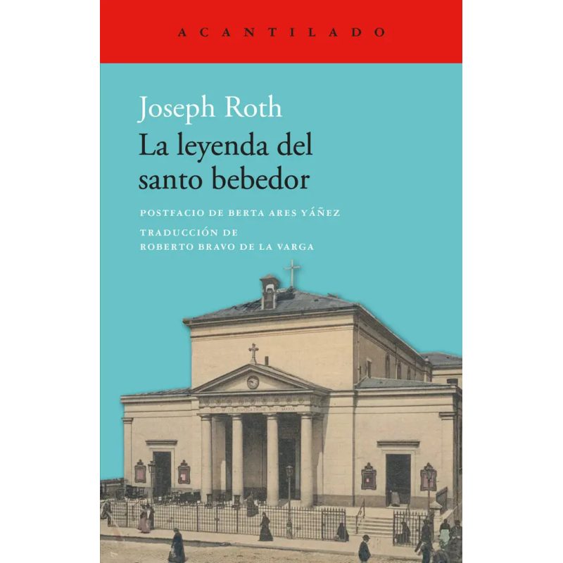 LEYENDA DEL SANTO BEBEDOR (CUADERNOS ACANTILADO 124)