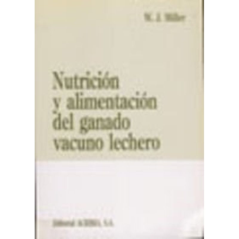 NUTRICION Y ALIMENTACION DEL GANADO VACUNO LECHERO