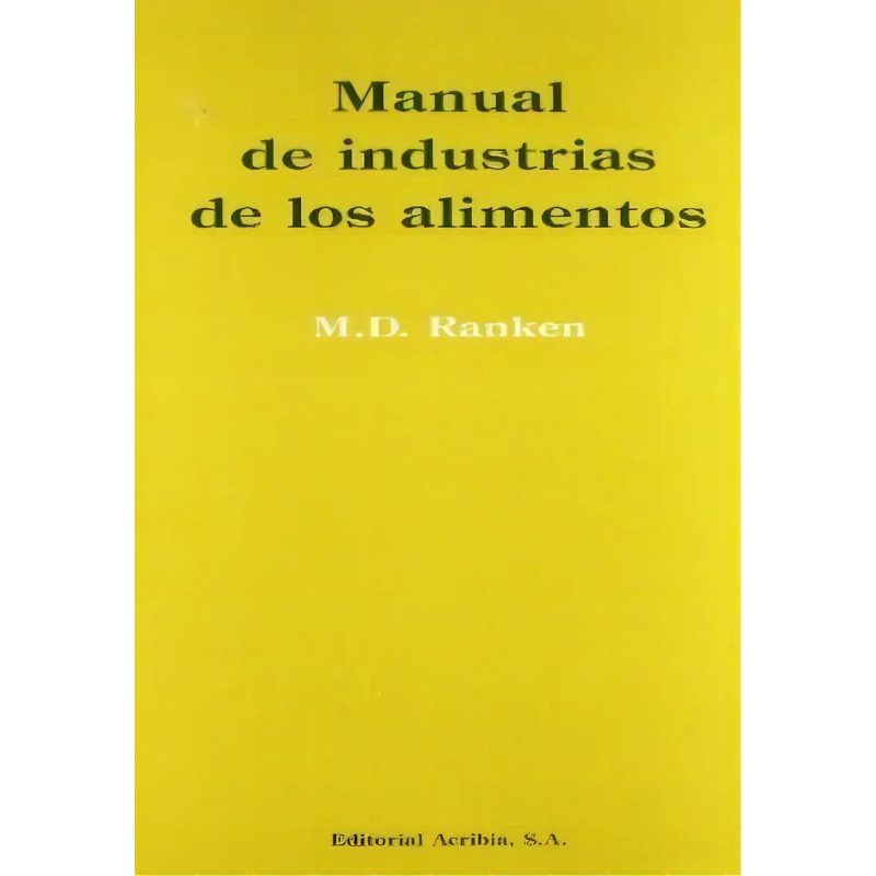 MANUAL DE INDUSTRIAS DE LOS ALIMENTOS
