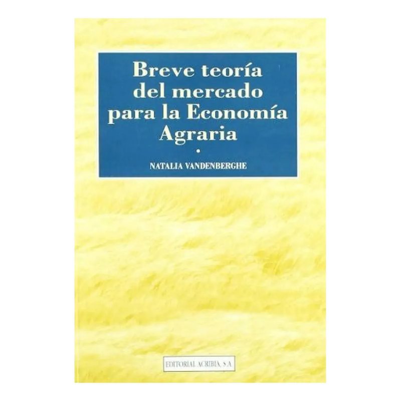 BREVE TEORIA DEL MERCADO PARA LA ECONOMIA AGRARIA