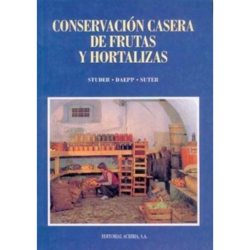 CONSERVACION CASERA DE FRUTAS Y HORTALIZAS