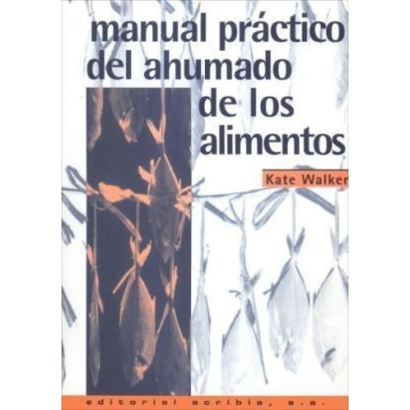 MANUAL PRACTICO DEL AHUMADO DE LOS ALIMENTOS
