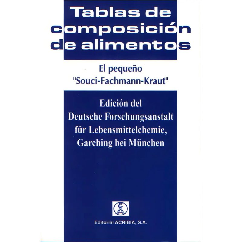 TABLAS DE COMPOSICION DE ALIMENTOS EL PEQUEÑO SOUCI FACHMANN KRAUT