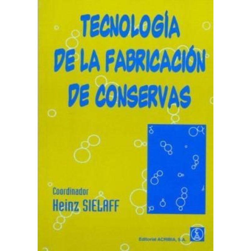 TECNOLOGIA DE LA FABRICACION DE CONSERVAS