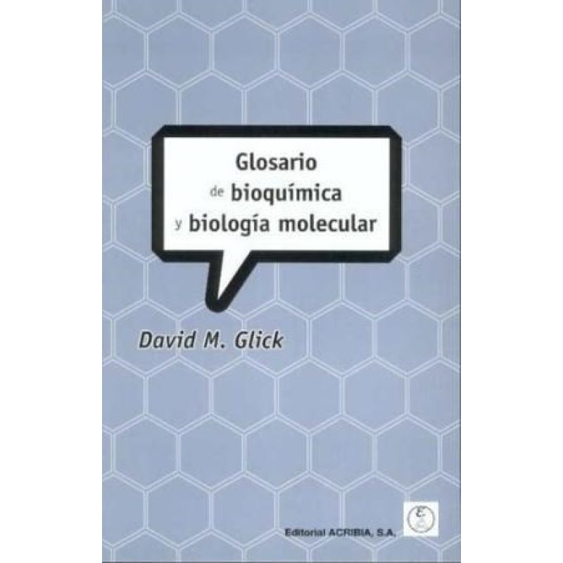 GLOSARIO DE BIOQUIMICA Y BIOLOGIA MOLECULAR