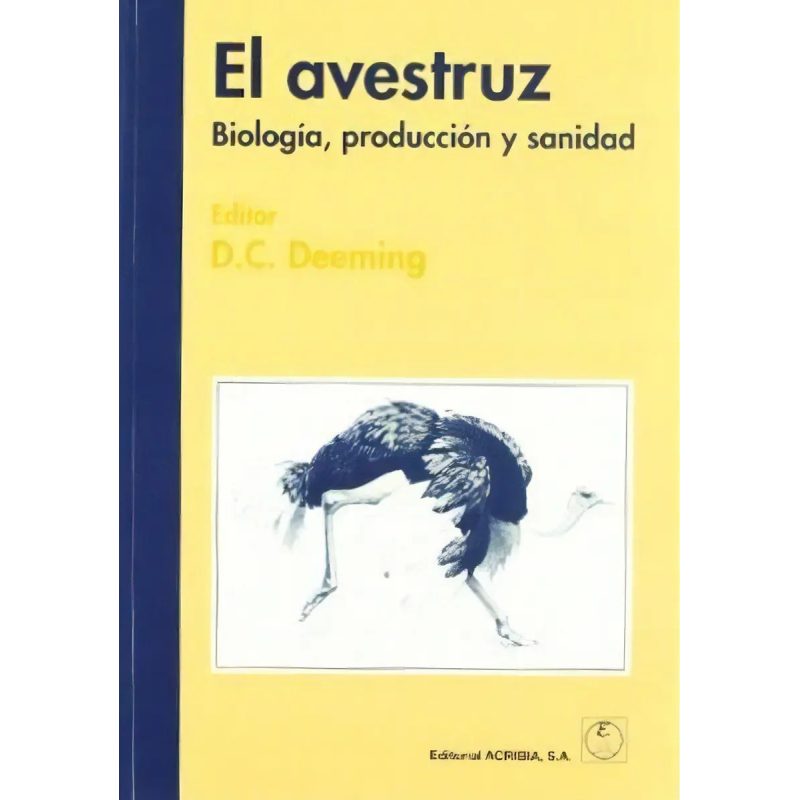 AVESTRUZ BIOLOGIA PRODUCCION Y SANIDAD
