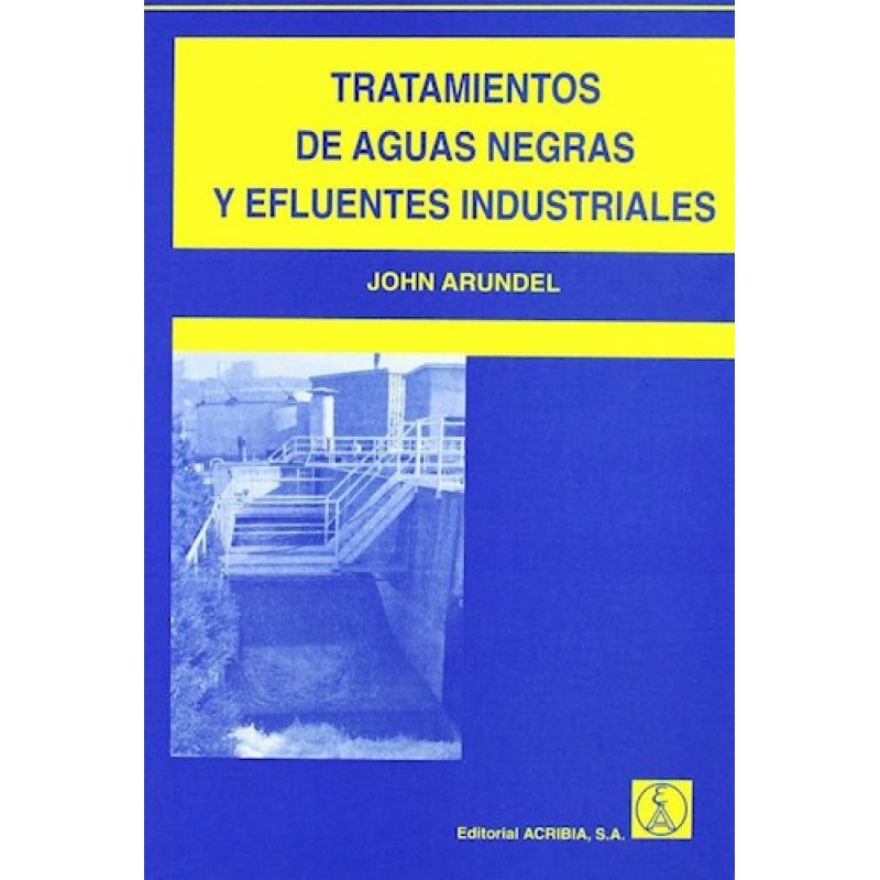 TRATAMIENTOS DE AGUAS NEGRAS Y EFLUENTES INDUSTRIALES