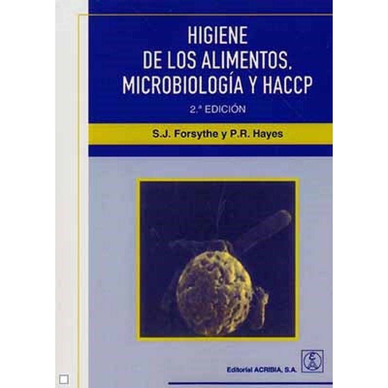 HIGIENE DE LOS ALIMENTOS MICROBIOLOGIA Y HACCP (2 EDICION)