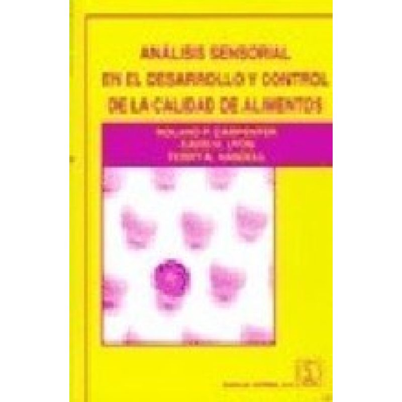 ANALISIS SENSORIAL EN EL DESARROLLO Y CONTROL DE LA CALIDAD DE ALIMENTOS
