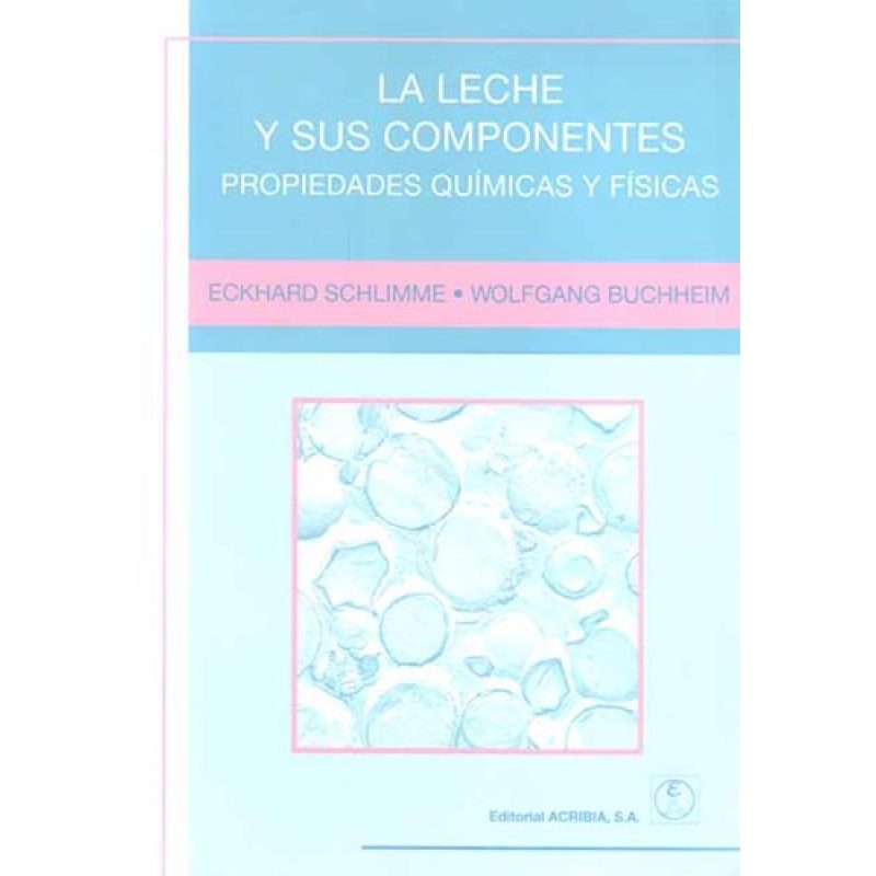 LECHE Y SUS COMPONENTES PROPIEDADES QUIMICAS Y FISICAS