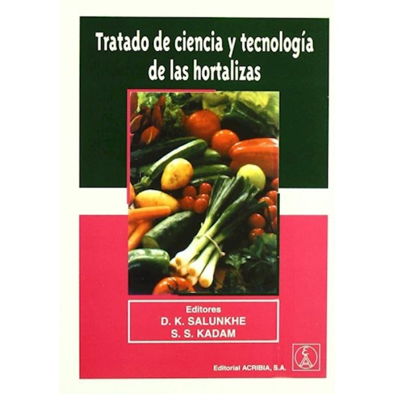 TRATADO DE CIENCIA Y TECNOLOGIA DE LAS HORTALIZAS (ILUSTRADO)