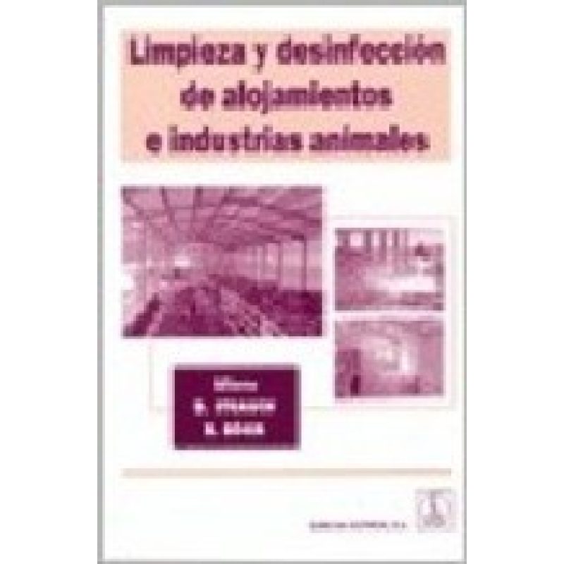 LIMPIEZA Y DESINFECCION DE LOS ALOJAMIENTOS E INDUSTRIAS ANIMALES