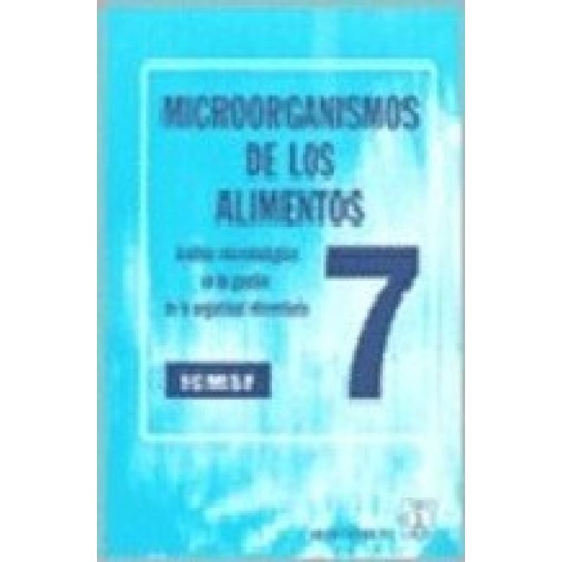 MICROORGANISMOS DE LOS ALIMENTOS 7 ANALISIS MICROBIOLO EN LA GESTION DE LA SEGURIDAD ALIMENTARIA