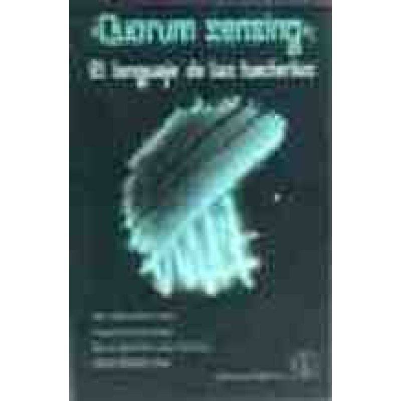 QUORUM SENSING EL LENGUAJE DE LAS BACTERIAS