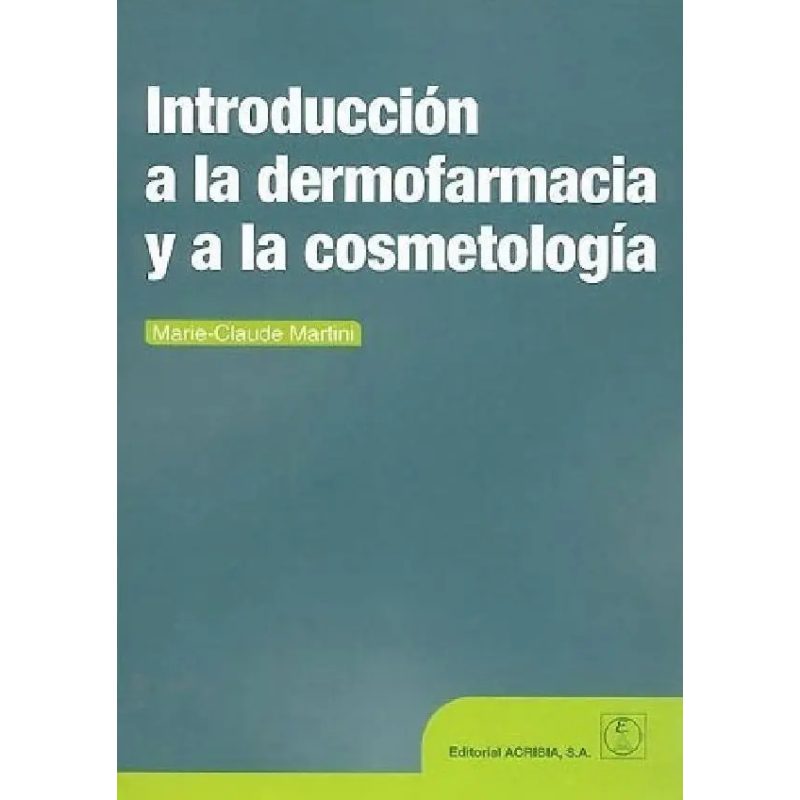 INTRODUCCION A LA DERMOFARMACIA Y A LA COSMETOLOGIA