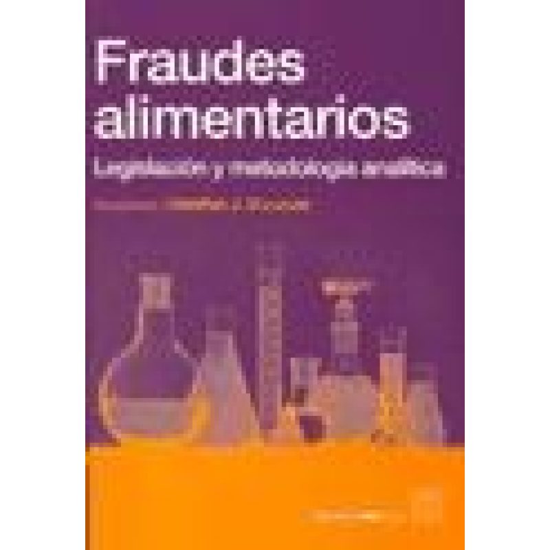 FRAUDES ALIMENTARIOS LEGISLACION Y METODOLOGIA ANALITICA