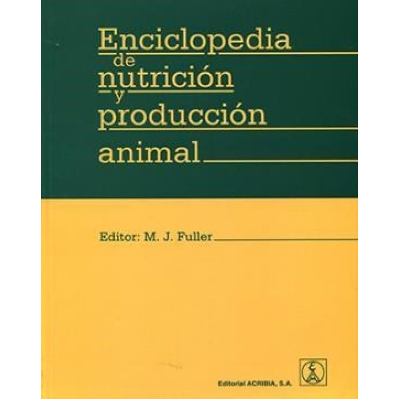 ENCICLOPEDIA DE NUTRICION Y PRODUCCION ANIMAL