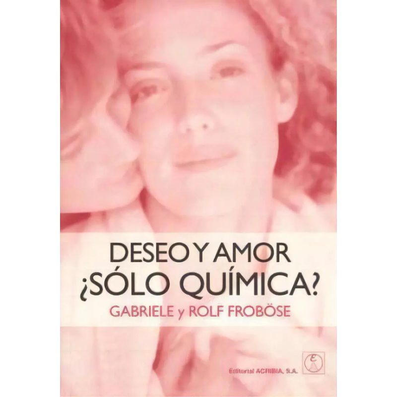 DESEO Y AMOR SOLO QUIMICA