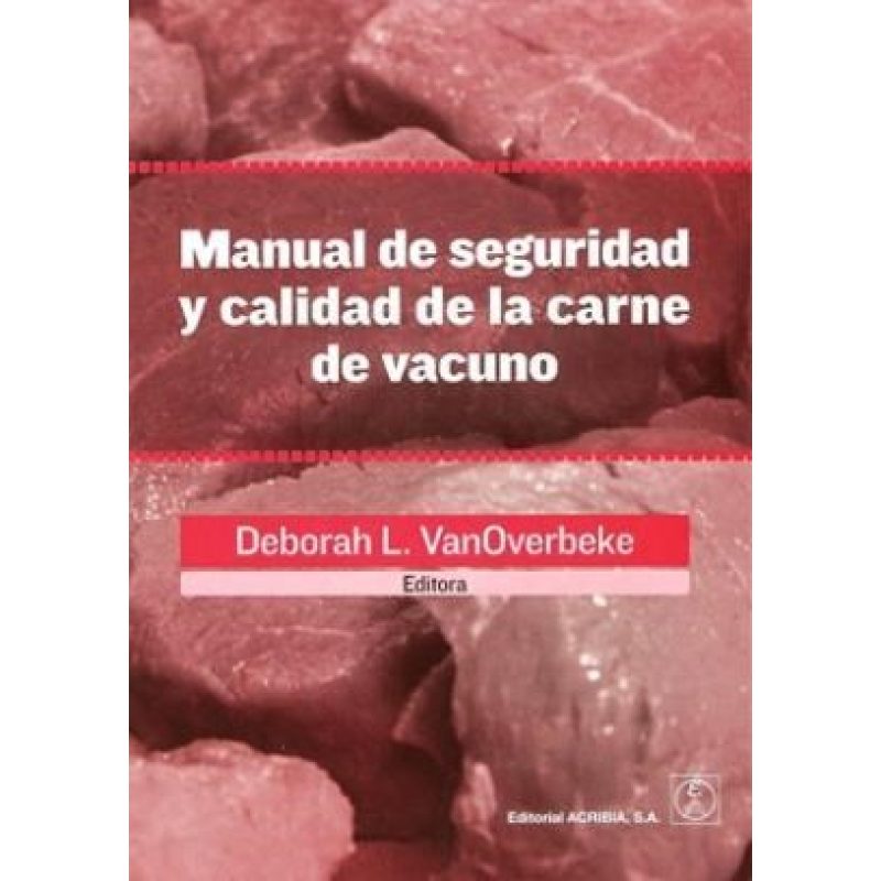 MANUAL DE SEGURIDAD Y CALIDAD DE LA CARNE DE VACUNO