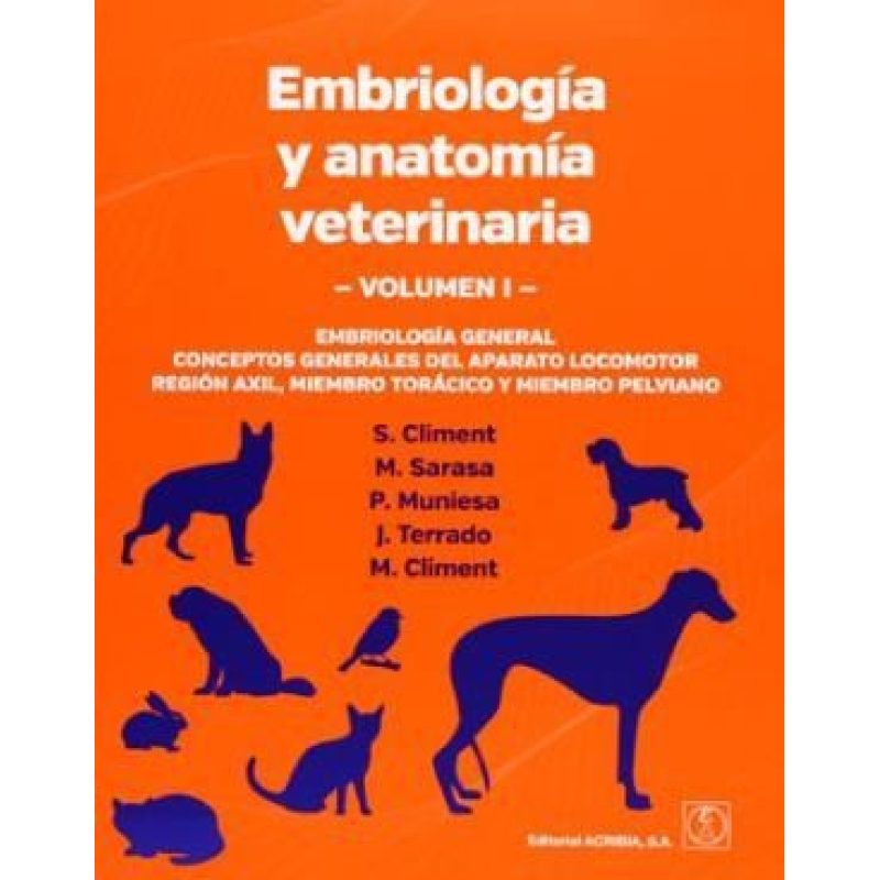 EMBRIOLOGIA Y ANATOMIA VETERINARIA (VOLUMEN 1)