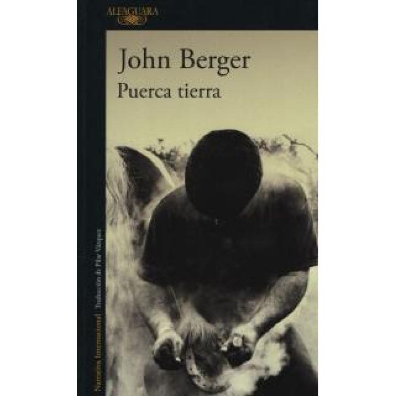 PUERCA TIERRA (COLECCION NARRATIVA INTERNACIONAL) (TRADUCCION DE PILAR VAZQUEZ)