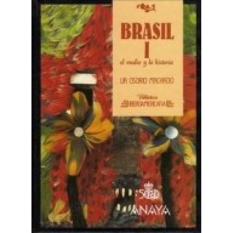 BRASIL I EL MEDIO Y LA HISTORIA (BIBLIOTECA IBEROAMERICANA) (CARTONE)