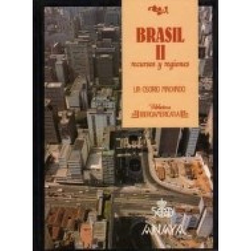 BRASIL II RECURSOS Y REGIONES (BIBLIOTECA IBEROAMERICANA) (CARTONE)