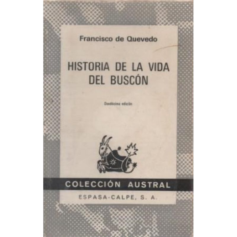 HISTORIA DE LA VIDA DEL BUSCON (COLECCION AUSTRAL 24)