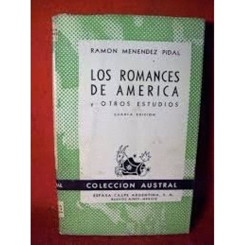 ROMANCES DE AMERICA Y OTROS ESTUDIOS (COLECCION AUSTRAL)