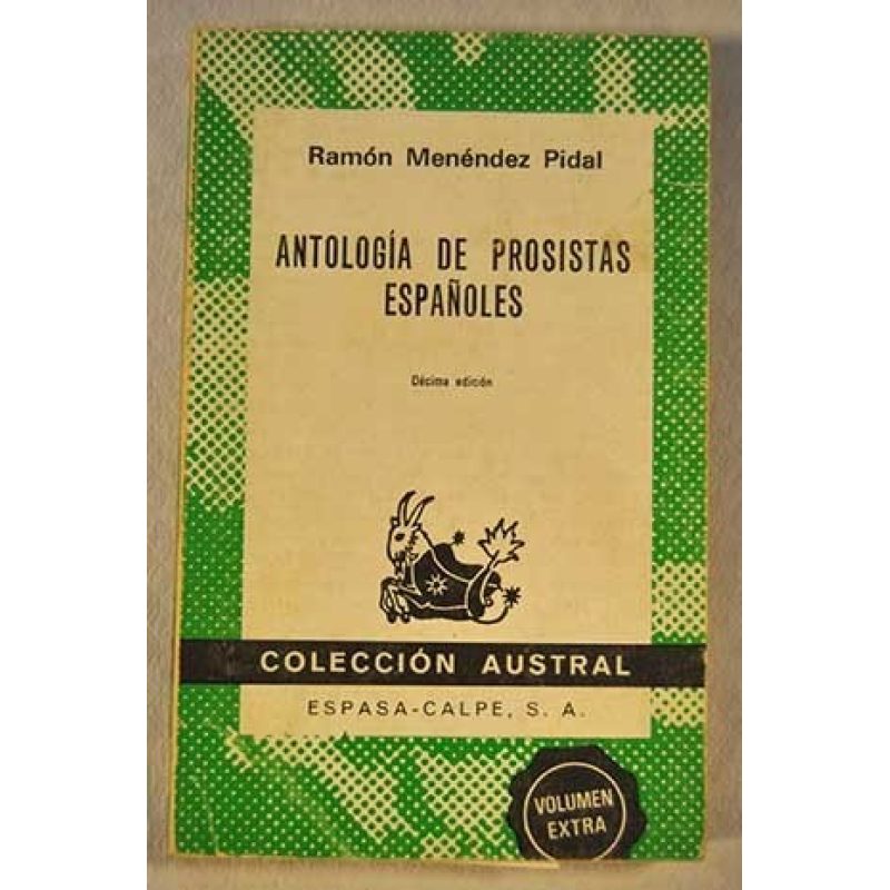 ANTOLOGIA DE PROSISTAS ESPAÑOLES (COLECCION AUSTRAL 110)