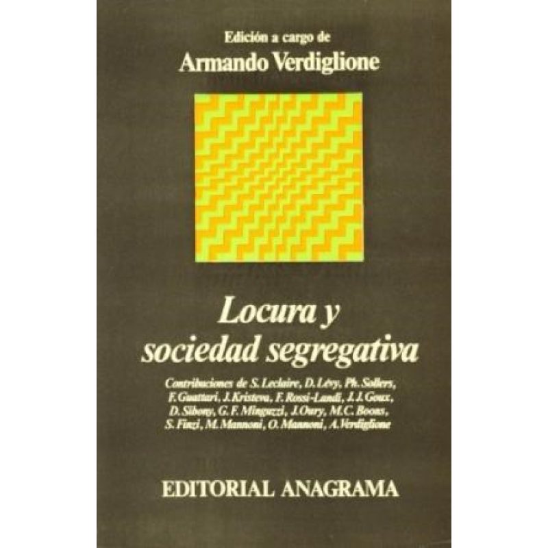 LOCURA Y SOCIEDAD SEGREGATIVA (COLECCION ARGUMENTOS)