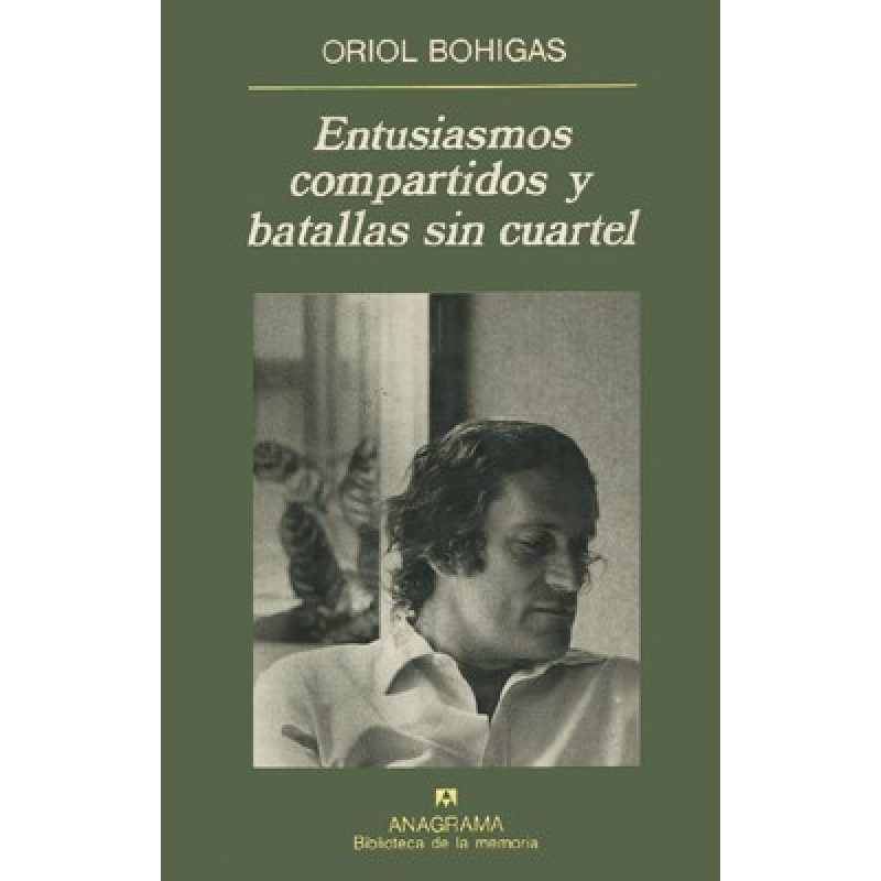 ENTUSIASMOS COMPARTIDOS Y BATALLAS SIN CUARTEL (COLECCION BIBLIOTECA DE LA MEMORIA 12)