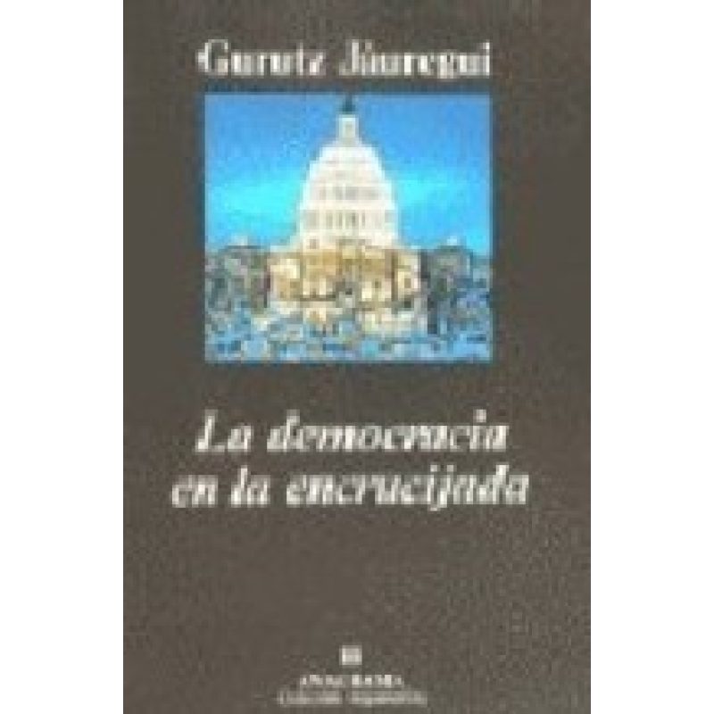 DEMOCRACIA EN LA ENCRUCIJADA (COLECCION ARGUMENTOS 156)