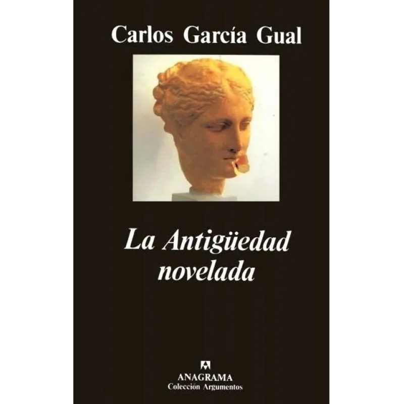 ANTIGUEDAD NOVELADA (COLECCION ARGUMENTOS 165)