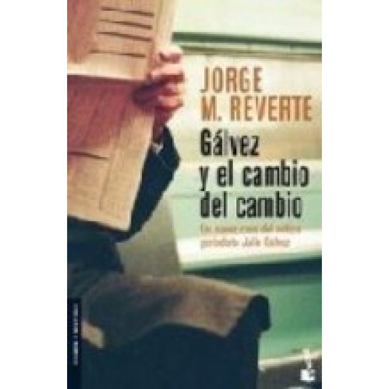 GALVEZ Y EL CAMBIO DEL CAMBIO (COLECCION CONTRASEÑAS 154)
