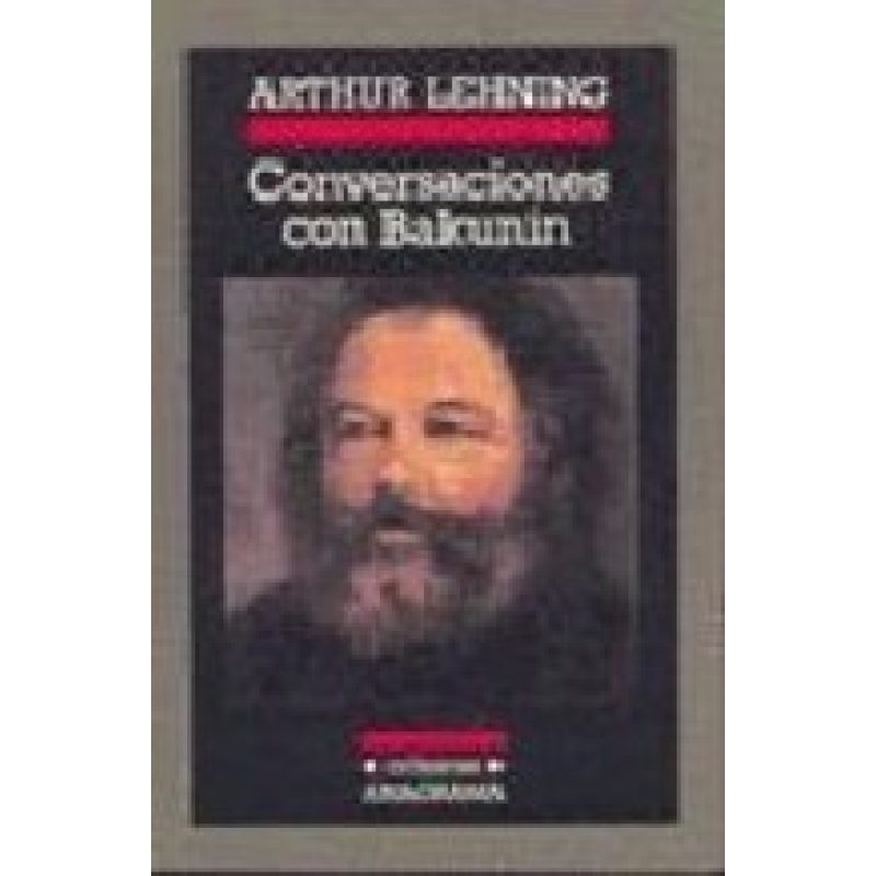 CONVERSACIONES CON BAKUNIN (COLECCION CRONICAS 42)
