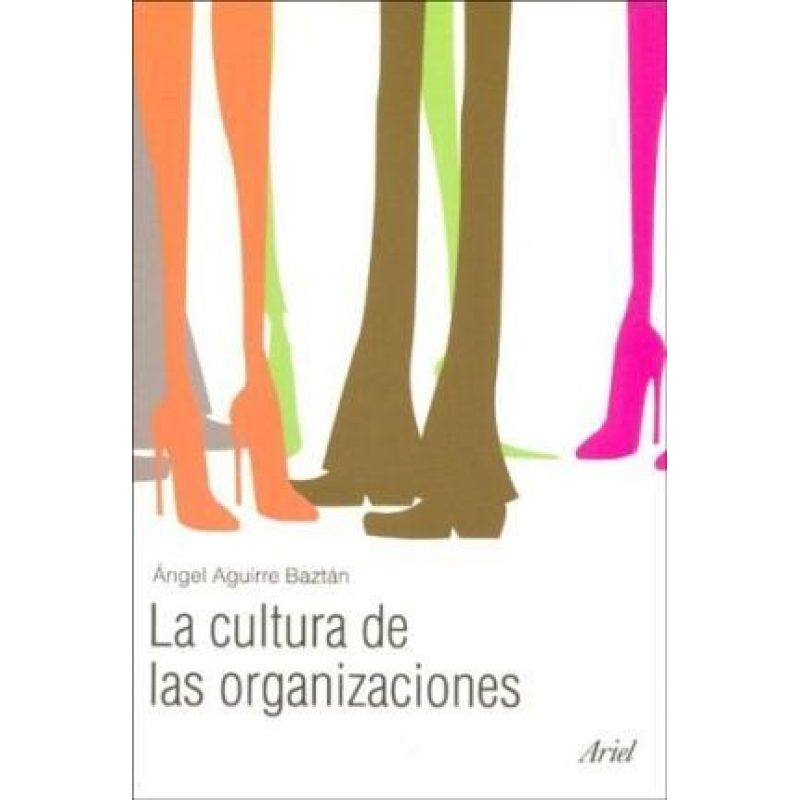 CULTURA DE LAS ORGANIZACIONES (COLECCION ARIEL PSICOLOGIA)