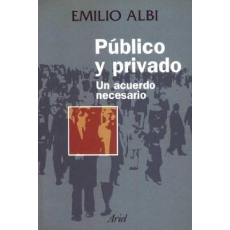 PUBLICO Y PRIVADO UN ACUERDO NECESARIO