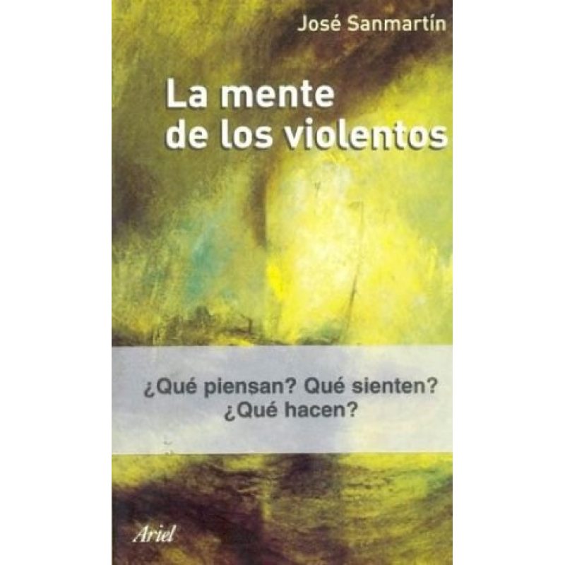 MENTE DE LOS VIOLENTOS (ARIEL CIENCIAS SOCIALES)