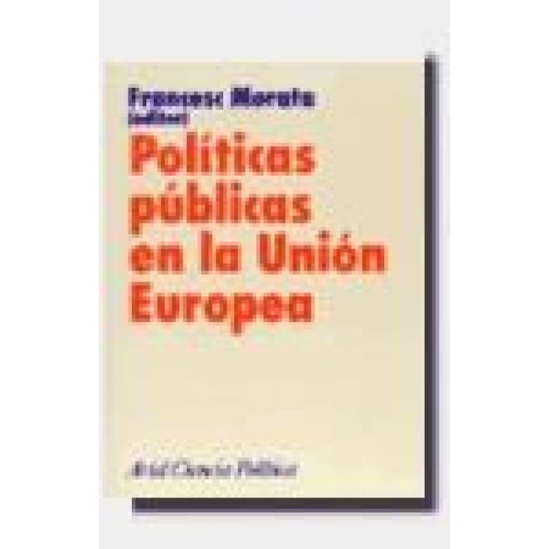 POLITICAS PUBLICAS EN LA UNION EUROPEA (ARIEL CIENCIA POLITICA)