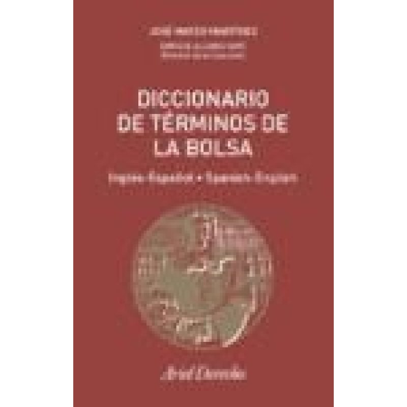 DICCIONARIO DE TERMINOS DE LA BOLSA (INGLES-ESPAÑOL / ESPAÑOL-INGLES) (ARIEL DERECHO) (CARTONE)