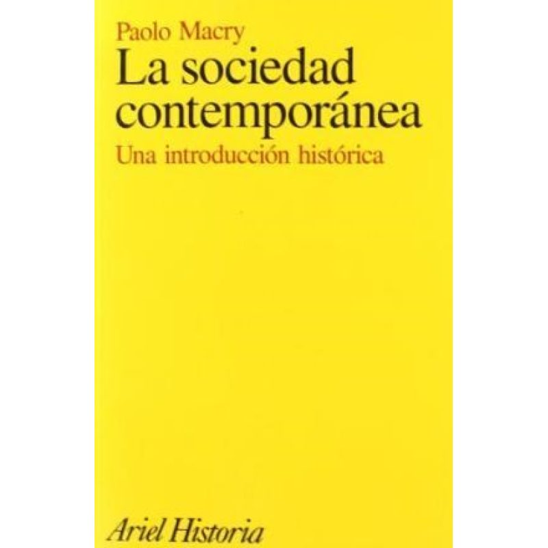SOCIEDAD CONTEMPORANEA UNA INTRODUCCION HISTORICA (ARIEL HISTORIA)