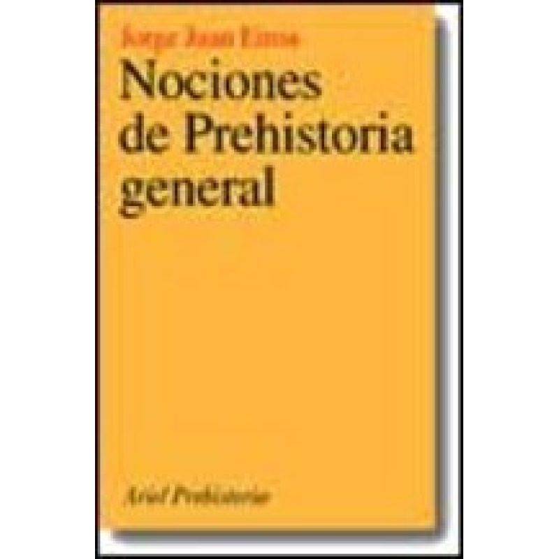 NOCIONES DE PREHISTORIA GENERAL (ARIEL PREHISTORIA)