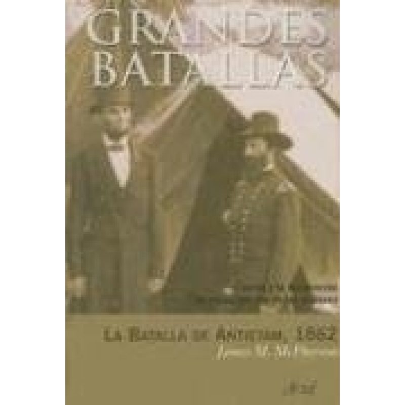 BATALLA DE ANTIETAM 1862 (ARIEL GRANDES BATALLAS) (CARTONE)